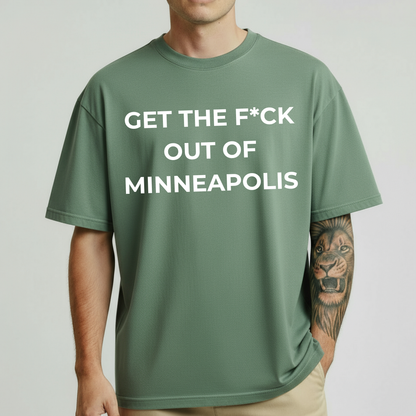 Get The F*ck Out Of Minneapolis Graphic T-Shirt | Premium Unisex Cotton