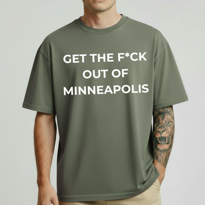 Get The F*ck Out Of Minneapolis Graphic T-Shirt | Premium Unisex Cotton