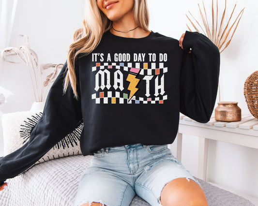 It’s a Great Day for Math Sweatshirt – Fun Teacher Graphic Crewneck