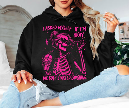I Asked If I’m Okay Hoodie – Funny Skeleton Illustration, Dark Humor Vibes