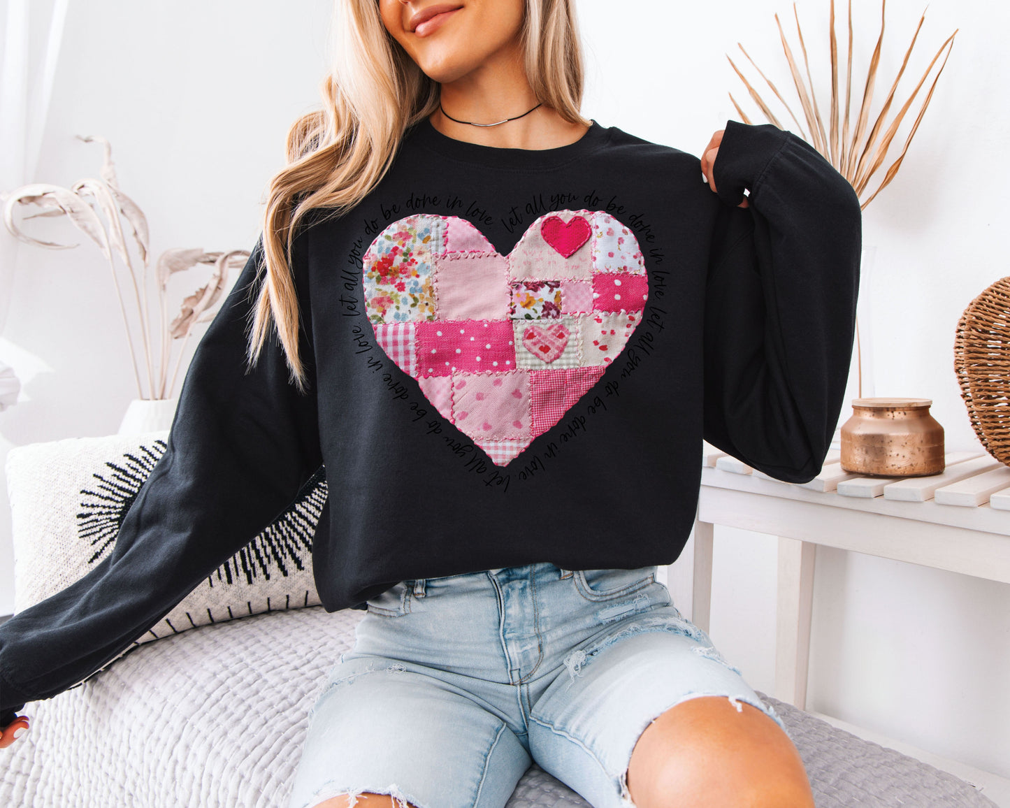 Let All That You Do Be Done In Love Sweatshirt | Cute Patchwork Quilt Heart Crewneck | Cottagecore Christian Gift