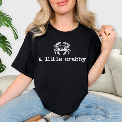 A Little Crabby T-Shirt - Funny Crab Graphic Tee, Minimalist Coastal Humor Shirt, Cute Crustacean Apparel, Beach Vacation Sarcastic Tee