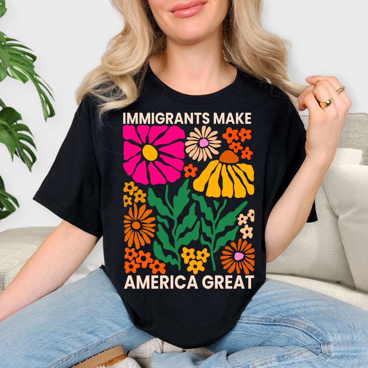 Immigrants Make America Great Shirt - Retro Floral Positivity Tee, Colorful Boho Flower Power Sweatshirt, Social Justice Aesthetic Gift, Groovy Botanical Statement Shirt