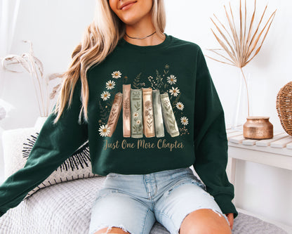 Just One More Chapter Sweatshirt, Book Lover Floral Crewneck, Cozy Reader Cottagecore Graphic Pullover