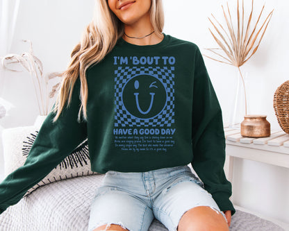 Have a Good Day Smiley Graphic Sweatshirt – Retro Aesthetic Unisex Pullover, Positive Vibes Cozy Sweatshirt