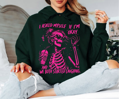 I Asked If I’m Okay Hoodie – Funny Skeleton Illustration, Dark Humor Vibes