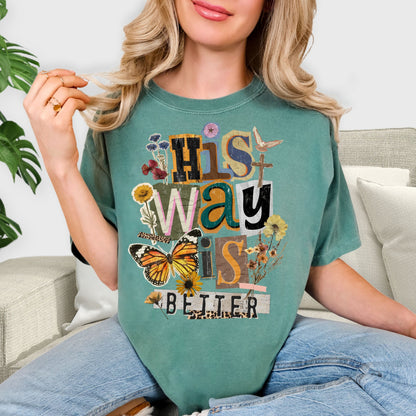 His Way Is Better Shirt - Christian Aesthetic T-Shirt, Faith Based Gift, Vintage Scrapbook Style Tee, Spiritual Butterfly Floral Sweatshirt