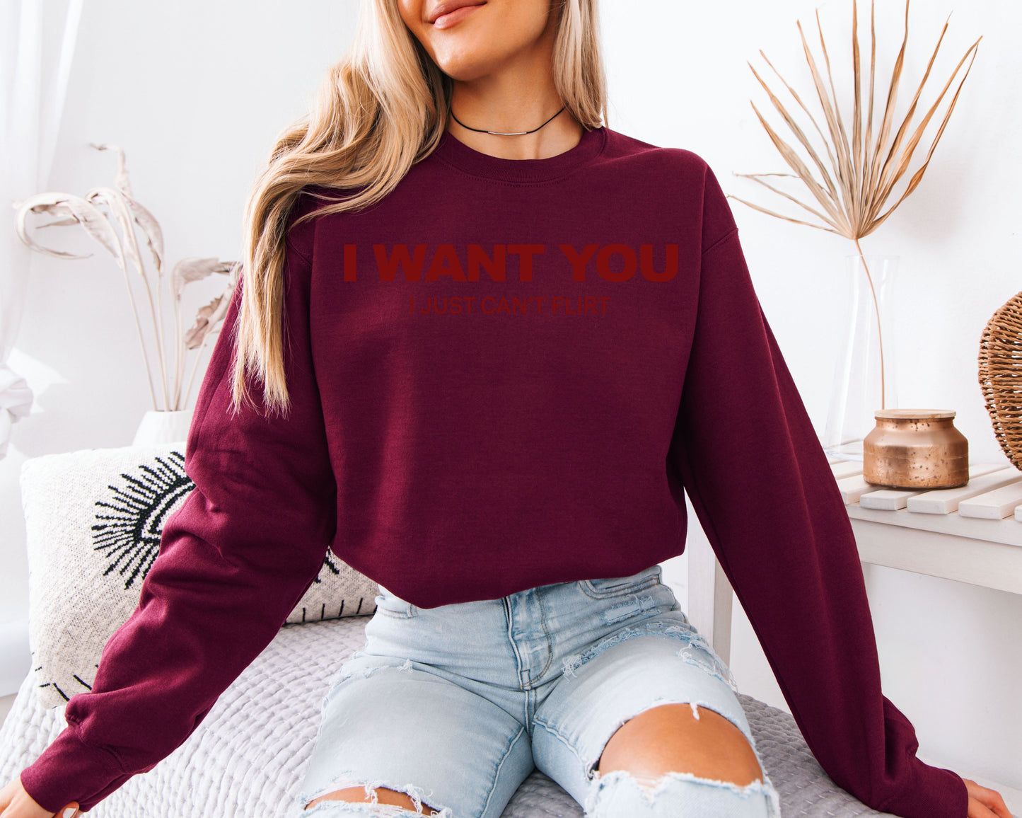 I Want You Graphic Sweatshirt – Funny Quote Unisex Pullover, Minimal Text Aesthetic Cozy Sweatshirt