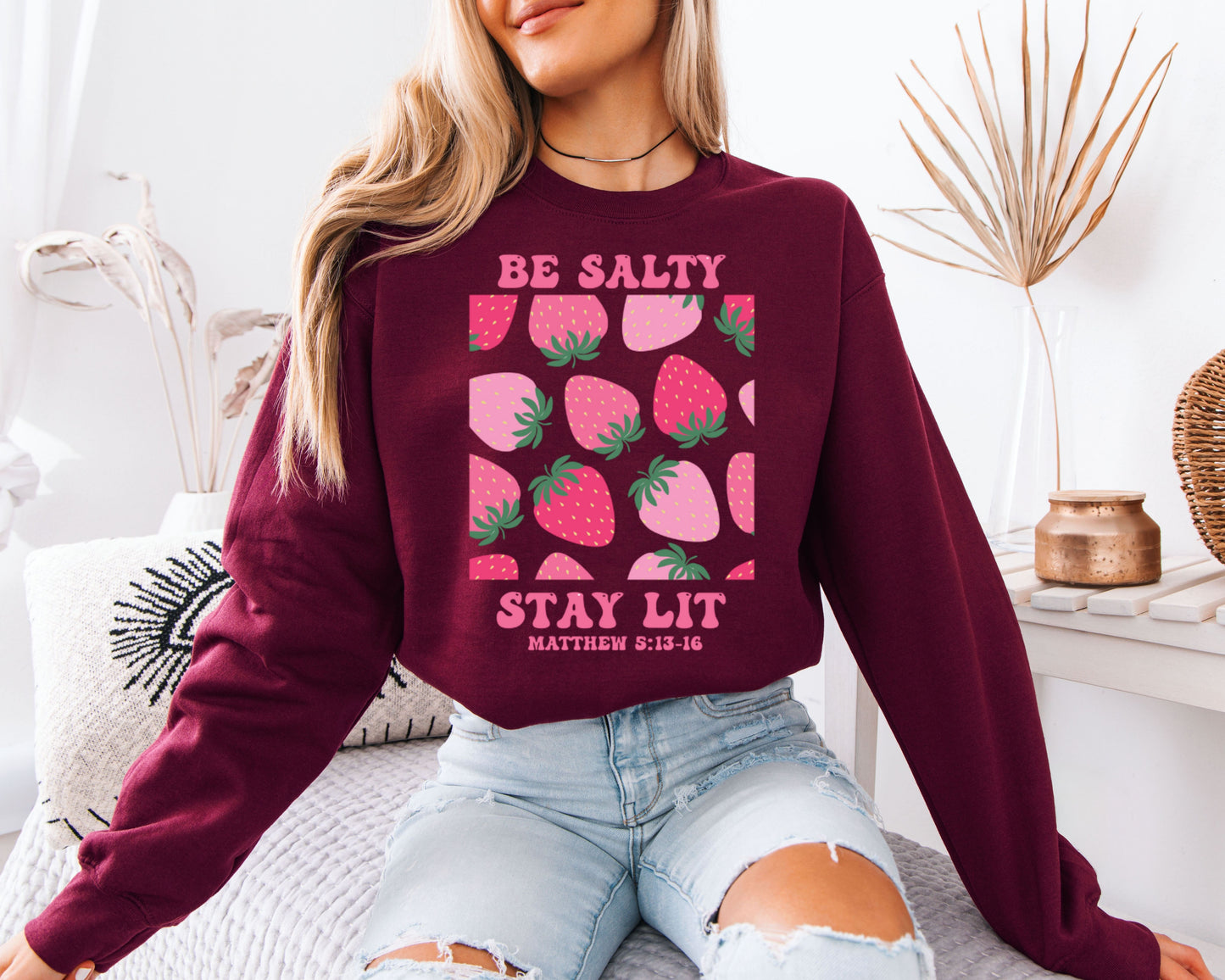 Be Salty Stay Lit Strawberry Graphic Sweatshirt – Faith-Inspired Aesthetic Unisex Pullover, Cute Retro Fruit Design