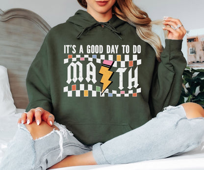It’s a Good Day to Do Math Hoodie – Fun Math Teacher Graphic Hoodie