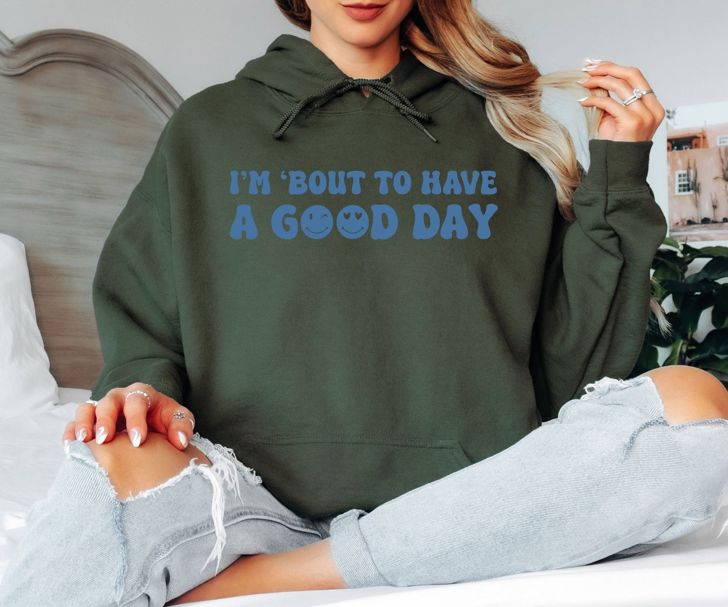 I’m ’Bout to Have a Good Day Hoodie, Smiley Face Text Hoodie, Positive Vibes Unisex Hoodie