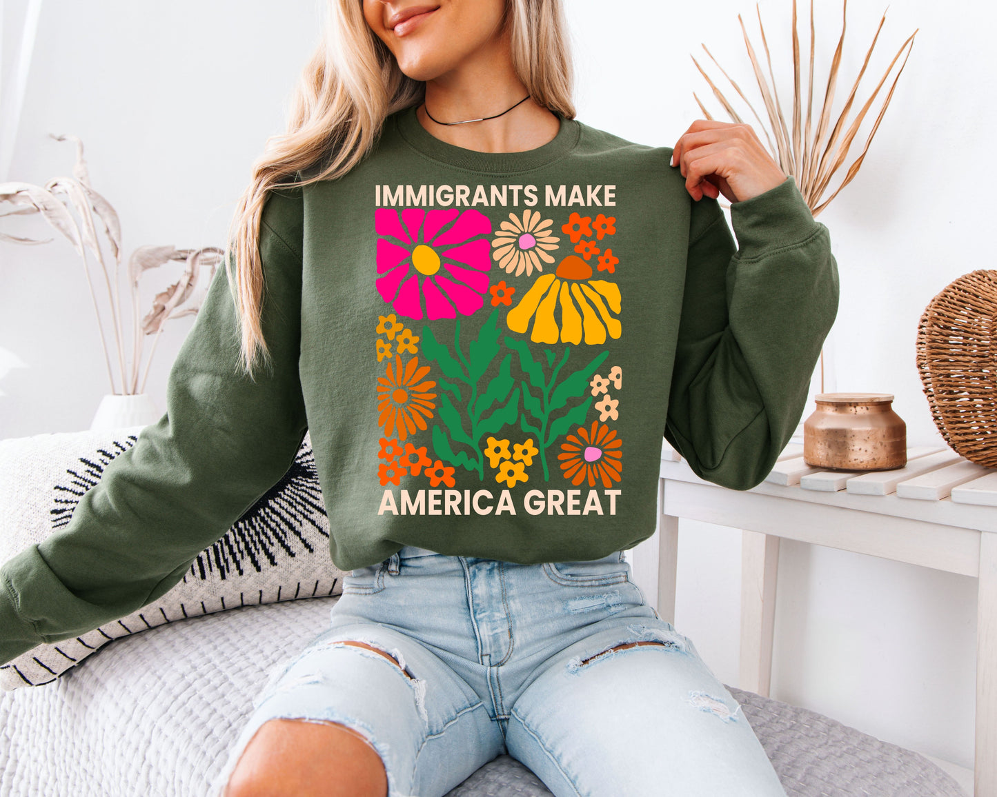 Immigrants Make America Great Sweatshirt - Colorful Retro Floral Pullover, Boho Flower Power Graphic Jumper, Social Justice Statement Apparel, Groovy Botanical Aesthetic Gift