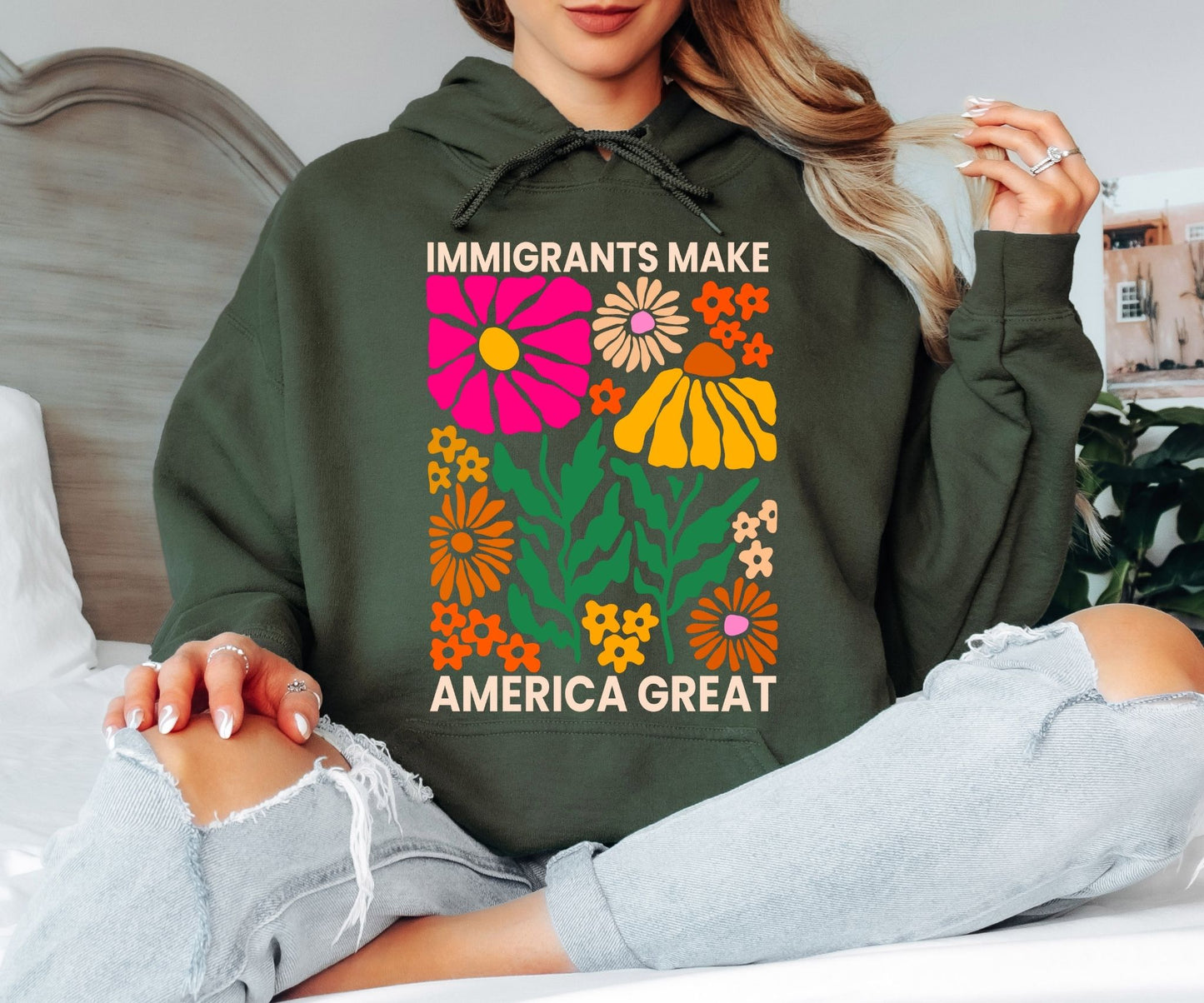 Immigrants Make America Great Hoodie - Retro Floral Graphic Hooded Sweatshirt, Colorful Boho Flower Power Pullover, Social Justice Statement Hoodie, Groovy Botanical Aesthetic Gift