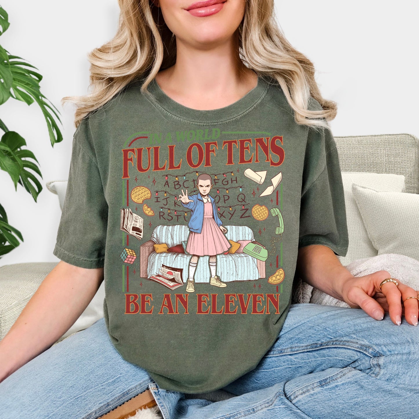 In a World Full of Tens Be An Eleven Shirt - Stranger Things Inspired Tee, Retro 80s TV Fan Gift, Eleven Hawkins Aesthetic Sweatshirt, Sci-Fi Nostalgia Apparel