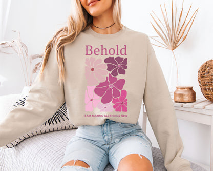 Behold Floral Christian Sweatshirt, Pink Flower Bible Verse Crewneck, Faith Inspired Scripture Pullover, Cute Aesthetic Cozy Sweater for Women