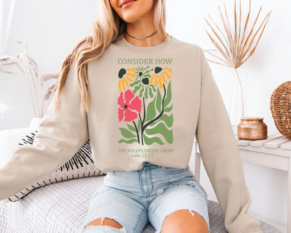 Consider the Wildflowers Sweatshirt – Luke 12:27 Christian Floral Crewneck, Botanical Scripture Pullover, Cottagecore Flower Graphic Sweater, Faith Gift for Women