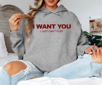 I Want You But I Just Can’t Flirt Hoodie – Funny Awkward Humor Graphic Hoodie