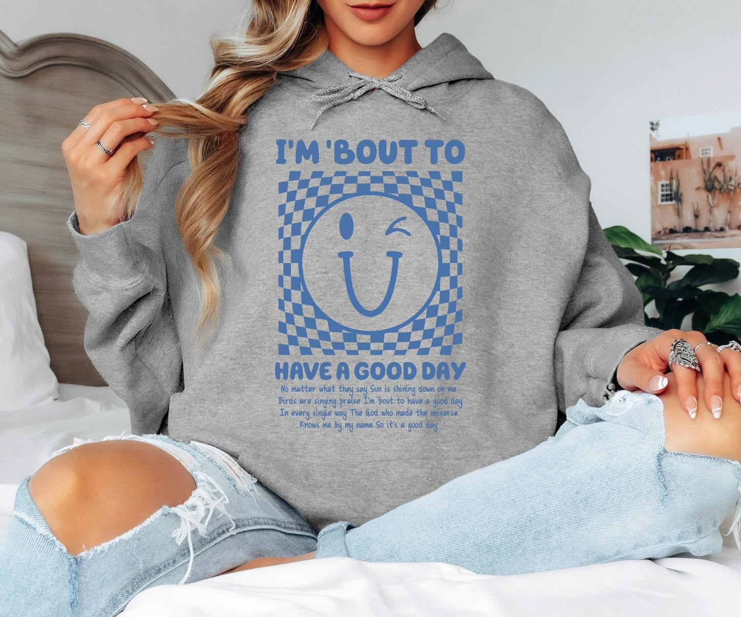 I’m ’Bout to Have a Good Day Hoodie, Smiley Face Graphic Hoodie, Positive Quote Cozy Unisex Hoodie