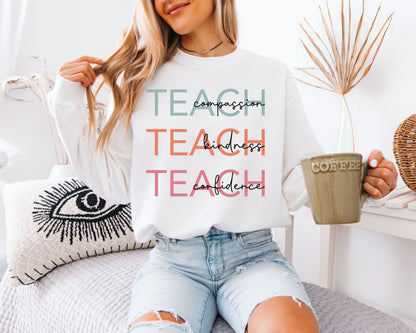 Teach Compassion Kindness Confidence Sweatshirt - Retro Aesthetic Teacher Pullover, Inspirational Educator Jumper, Pastel Typography School Crewneck, Meaningful Teacher Appreciation Gift