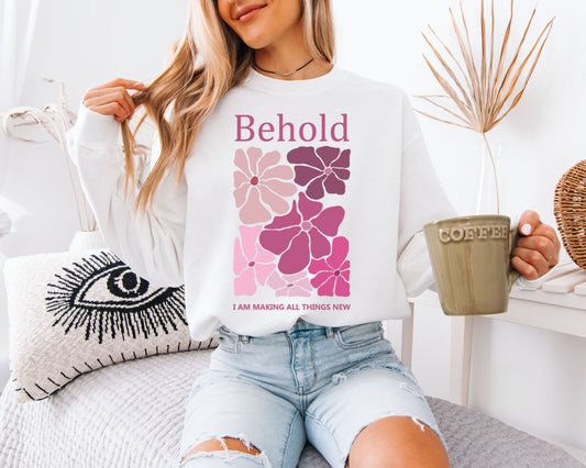 Behold Floral Christian Sweatshirt, Pink Flower Bible Verse Crewneck, Faith Inspired Scripture Pullover, Cute Aesthetic Cozy Sweater for Women