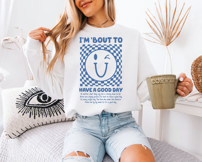 Have a Good Day Smiley Graphic Sweatshirt – Retro Aesthetic Unisex Pullover, Positive Vibes Cozy Sweatshirt