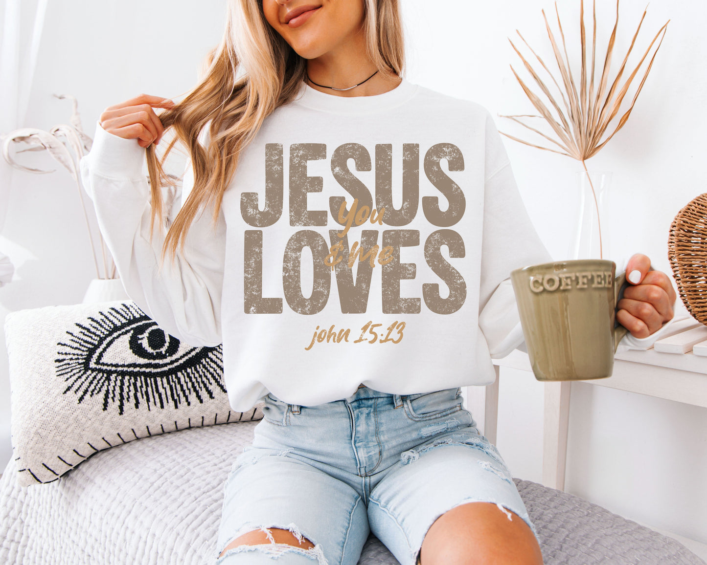 Jesus Loves You & Me Sweatshirt | John 15:13 Bible Verse Crewneck | Distressed Neutral Christian Gift