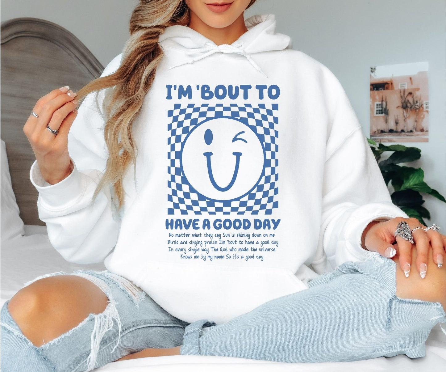 I’m ’Bout to Have a Good Day Hoodie, Smiley Face Graphic Hoodie, Positive Quote Cozy Unisex Hoodie