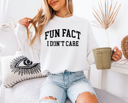 Fun Fact I Don’t Care Sweatshirt, Sarcastic Quote Crewneck, Minimal Bold Text Unisex Pullover